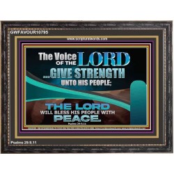 THE VOICE OF THE LORD GIVE STRENGTH UNTO HIS PEOPLE  Contemporary Christian Wall Art Wooden Frame  GWFAVOUR10795  "45X33"