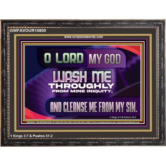 WASH ME THROUGHLY FROM MINE INIQUITY  Scriptural Wooden Frame Wooden Frame  GWFAVOUR10800  