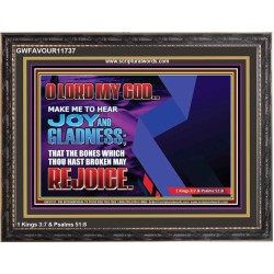 MAKE ME TO HEAR JOY AND GLADNESS  Bible Verse Wooden Frame  GWFAVOUR11737  "45X33"