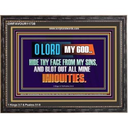 HIDE THY FACE FROM MY SINS AND BLOT OUT ALL MINE INIQUITIES  Bible Verses Wall Art & Decor   GWFAVOUR11738  "45X33"