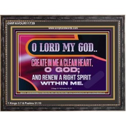 CREATE IN ME A CLEAN HEART O GOD  Bible Verses Wooden Frame  GWFAVOUR11739  "45X33"
