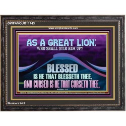 AS A GREAT LION WHO SHALL STIR HIM UP  Scriptural Wooden Frame Glass Wooden Frame  GWFAVOUR11743  