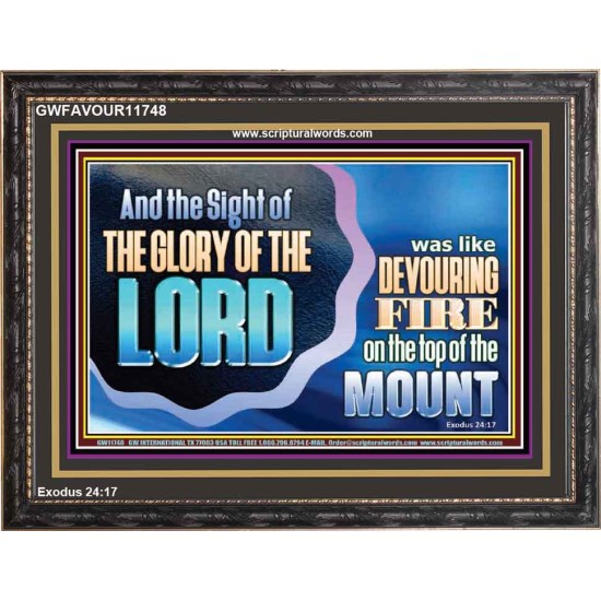 THE SIGHT OF THE GLORY OF THE LORD IS LIKE A DEVOURING FIRE ON THE TOP OF THE MOUNT  Righteous Living Christian Picture  GWFAVOUR11748  