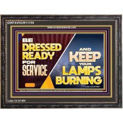 BE DRESSED READY FOR SERVICE AND KEEP YOUR LAMPS BURNING  Ultimate Power Wooden Frame  GWFAVOUR11755  "45X33"