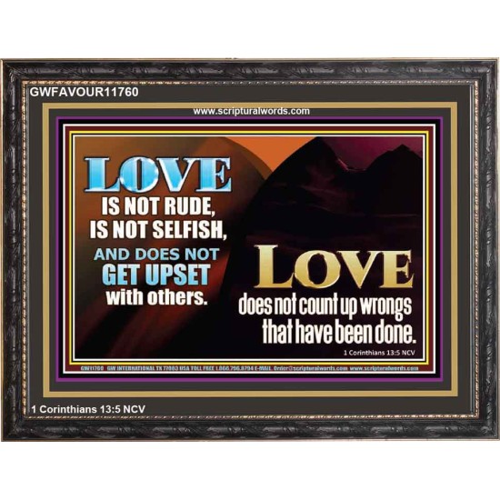 LOVE IS NOT RUDE AND IS NOT SELFISH  Sanctuary Wall Wooden Frame  GWFAVOUR11760  