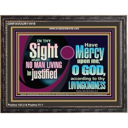 IN THY SIGHT SHALL NO MAN LIVING BE JUSTIFIED  Church Decor Wooden Frame  GWFAVOUR11919  "45X33"