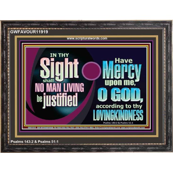 IN THY SIGHT SHALL NO MAN LIVING BE JUSTIFIED  Church Decor Wooden Frame  GWFAVOUR11919  