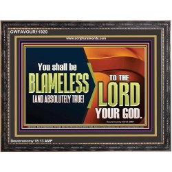 BE ABSOLUTELY TRUE TO THE LORD OUR GOD  Children Room Wooden Frame  GWFAVOUR11920  "45X33"