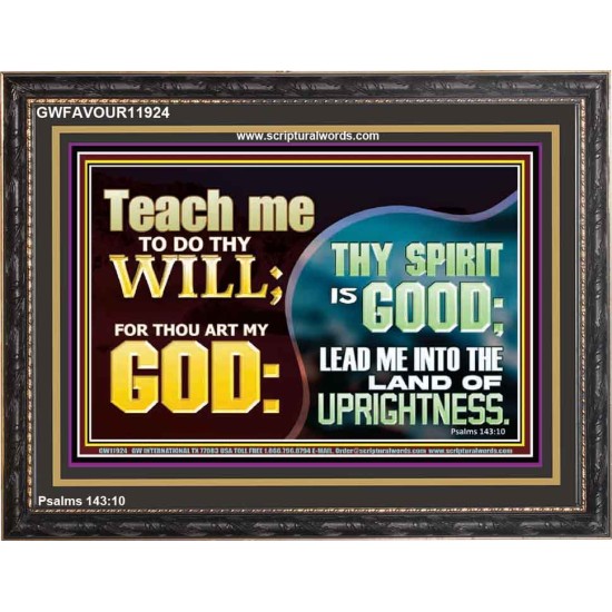 THY SPIRIT IS GOOD LEAD ME INTO THE LAND OF UPRIGHTNESS  Unique Power Bible Wooden Frame  GWFAVOUR11924  