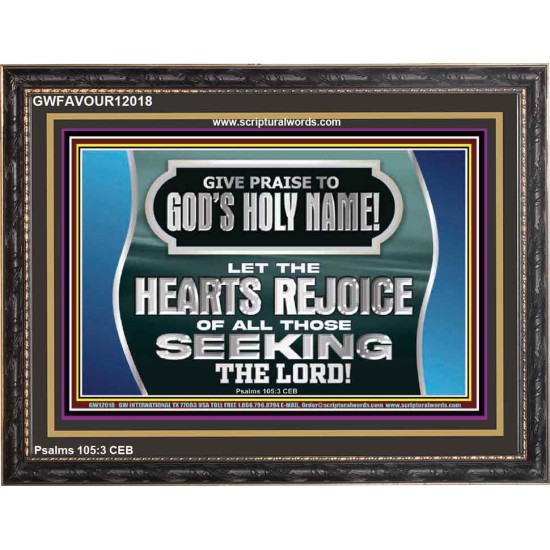 GIVE PRAISE TO GOD'S HOLY NAME  Unique Scriptural Picture  GWFAVOUR12018  