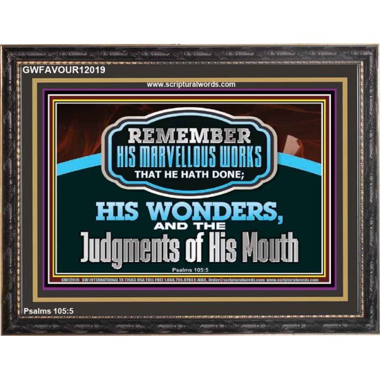 REMEMBER HIS MARVELLOUS WORKS THAT HE HATH DONE  Unique Power Bible Wooden Frame  GWFAVOUR12019  