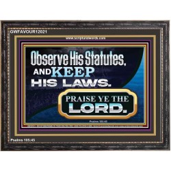 OBSERVE HIS STATUES AND KEEP HIS LAWS  Righteous Living Christian Wooden Frame  GWFAVOUR12021  "45X33"