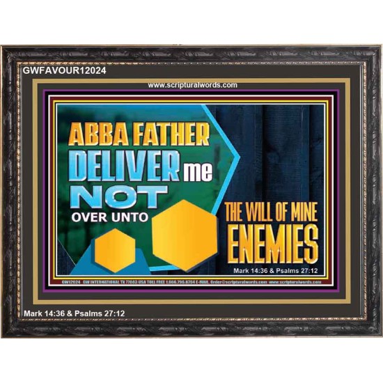 DELIVER ME NOT OVER UNTO THE WILL OF MINE ENEMIES  Children Room Wall Wooden Frame  GWFAVOUR12024  