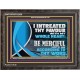 BE MERCIFUL UNTO ME ACCORDING TO THY WORD  Ultimate Power Wooden Frame  GWFAVOUR12038  