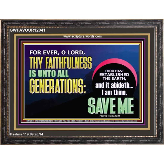 O LORD THY FAITHFULNESS IS UNTO ALL GENERATIONS  Church Office Wooden Frame  GWFAVOUR12041  