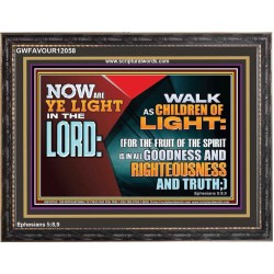 WALK AS CHILDREN OF LIGHT  Christian Artwork Wooden Frame  GWFAVOUR12058  "45X33"