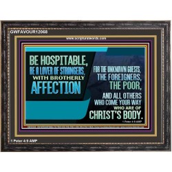 BE A LOVER OF STRANGERS WITH BROTHERLY AFFECTION FOR THE UNKNOWN GUEST  Bible Verse Wall Art  GWFAVOUR12068  "45X33"