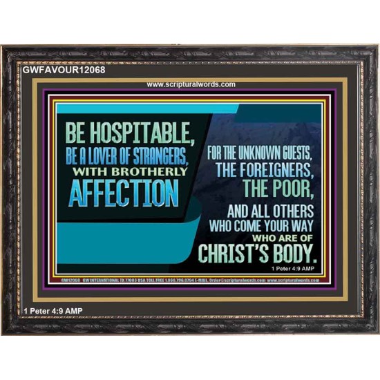 BE A LOVER OF STRANGERS WITH BROTHERLY AFFECTION FOR THE UNKNOWN GUEST  Bible Verse Wall Art  GWFAVOUR12068  