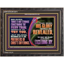 THINK IT NOT STRANGE CONCERNING THE FIERY TRIAL WHICH IS TO TRY YOU  Modern Christian Wall Décor Wooden Frame  GWFAVOUR12071  "45X33"