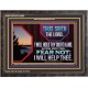 FEAR NOT I WILL HELP THEE SAITH THE LORD  Art & Wall Décor Wooden Frame  GWFAVOUR12080  