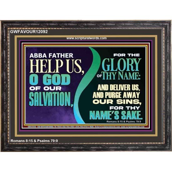 ABBA FATHER HELP US   Biblical Art Wooden Frame  GWFAVOUR12092  