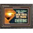 ABBA FATHER WE WILL SHEW FORTH THY PRAISE TO ALL GENERATIONS  Bible Verse Wooden Frame  GWFAVOUR12093  "45X33"