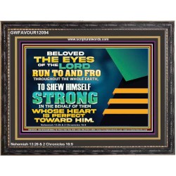 BELOVED THE EYES OF THE LORD RUN TO AND FRO THROUGHOUT THE WHOLE EARTH  Scripture Wall Art  GWFAVOUR12094  "45X33"