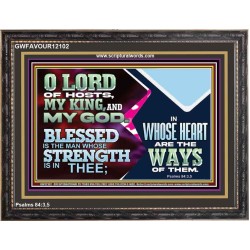 BLESSED IS THE MAN WHOSE STRENGTH IS IN THEE  Wooden Frame Christian Wall Art  GWFAVOUR12102  "45X33"
