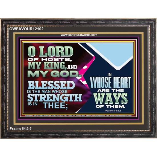 BLESSED IS THE MAN WHOSE STRENGTH IS IN THEE  Wooden Frame Christian Wall Art  GWFAVOUR12102  