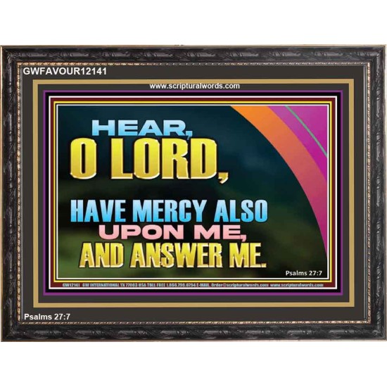 HAVE MERCY ALSO UPON ME AND ANSWER ME  Custom Art Work  GWFAVOUR12141  