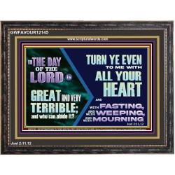 THE DAY OF THE LORD IS GREAT AND VERY TERRIBLE REPENT IMMEDIATELY  Custom Inspiration Scriptural Art Wooden Frame  GWFAVOUR12145  "45X33"