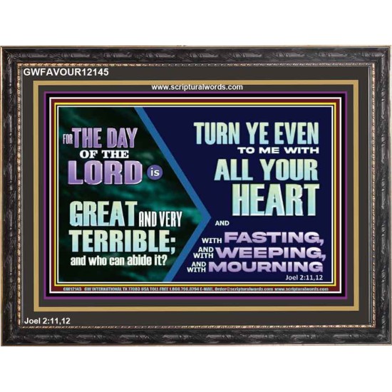 THE DAY OF THE LORD IS GREAT AND VERY TERRIBLE REPENT IMMEDIATELY  Custom Inspiration Scriptural Art Wooden Frame  GWFAVOUR12145  