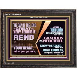 REND YOUR HEART AND NOT YOUR GARMENTS AND TURN BACK TO THE LORD  Custom Inspiration Scriptural Art Wooden Frame  GWFAVOUR12146  "45X33"