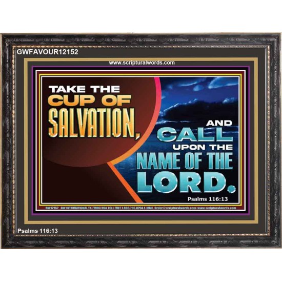 TAKE THE CUP OF SALVATION  Art & Décor Wooden Frame  GWFAVOUR12152  