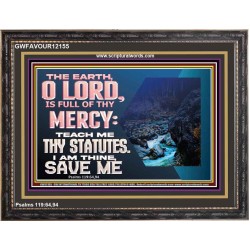 TEACH ME THY STATUTES AND SAVE ME  Bible Verse for Home Wooden Frame  GWFAVOUR12155  "45X33"