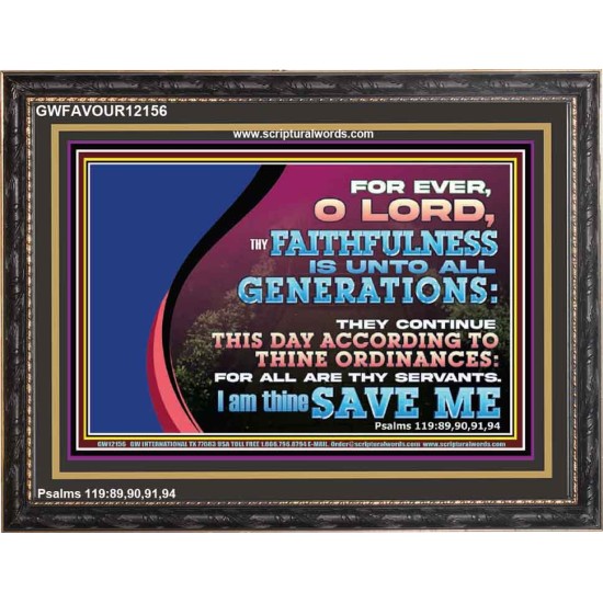THY FAITHFULNESS IS UNTO ALL GENERATIONS O LORD  Bible Verse for Home Wooden Frame  GWFAVOUR12156  