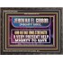JEHOVAH EL GIBBOR MIGHTY GOD MIGHTY TO SAVE  Ultimate Power Wooden Frame  GWFAVOUR12250  "45X33"