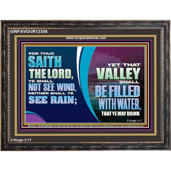 VALLEY SHALL BE FILLED WITH WATER THAT YE MAY DRINK  Sanctuary Wall Wooden Frame  GWFAVOUR12358  