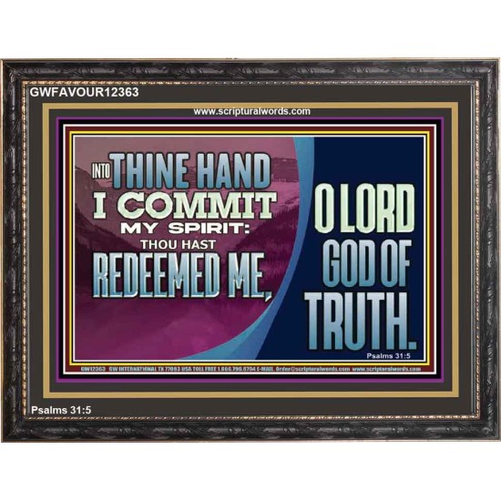REDEEMED ME O LORD GOD OF TRUTH  Righteous Living Christian Picture  GWFAVOUR12363  