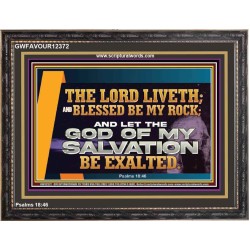 THE LORD LIVETH BLESSED BE MY ROCK  Righteous Living Christian Wooden Frame  GWFAVOUR12372  "45X33"