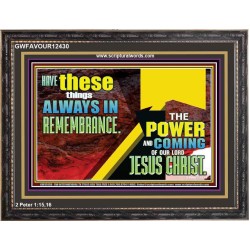 THE POWER AND COMING OF OUR LORD JESUS CHRIST  Righteous Living Christian Wooden Frame  GWFAVOUR12430  "45X33"