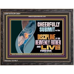 CHEERFULLY SUBMIT TO THE DISCIPLINE OF OUR HEAVENLY FATHER  Scripture Wall Art  GWFAVOUR12691  "45X33"