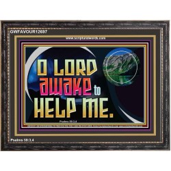 O LORD AWAKE TO HELP ME  Scriptures Décor Wall Art  GWFAVOUR12697  "45X33"