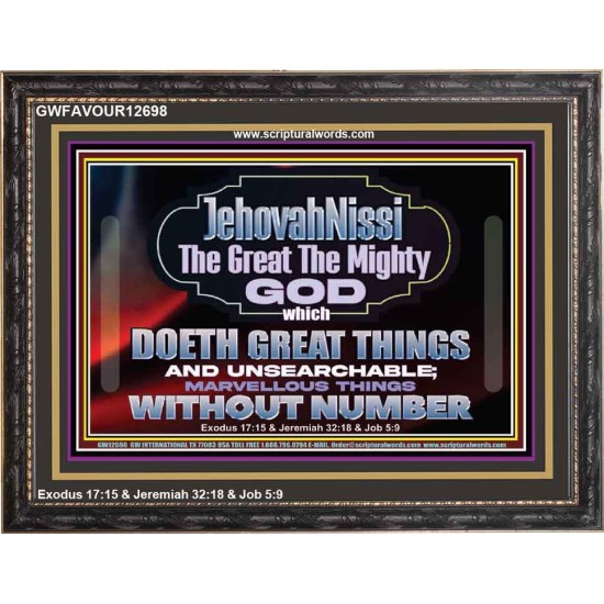 JEHOVAH NISSI THE GREAT THE MIGHTY GOD  Scriptural Décor Wooden Frame  GWFAVOUR12698  