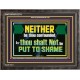 NEITHER BE THOU CONFOUNDED  Encouraging Bible Verses Wooden Frame  GWFAVOUR12711  