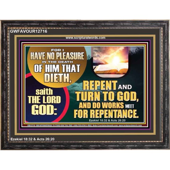 REPENT AND TURN TO GOD AND DO WORKS MEET FOR REPENTANCE  Christian Quotes Wooden Frame  GWFAVOUR12716  