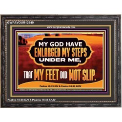 ENLARGED MY STEPS UNDER ME  Bible Verses Wall Art  GWFAVOUR12949  "45X33"