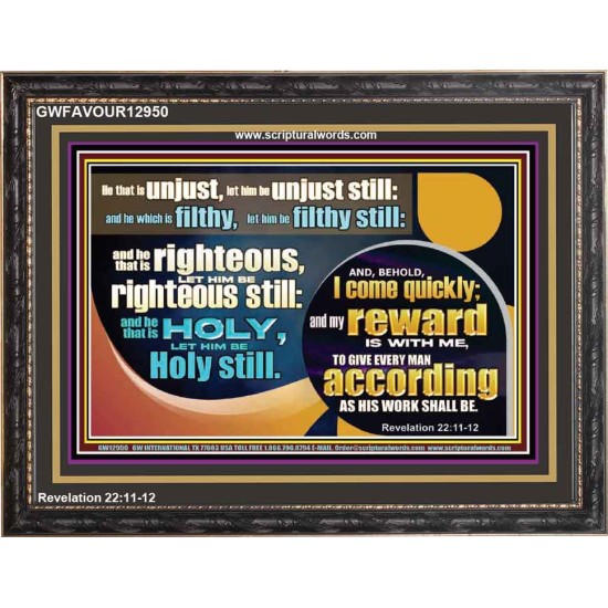 BE RIGHTEOUS STILL  Bible Verses Wall Art  GWFAVOUR12950  