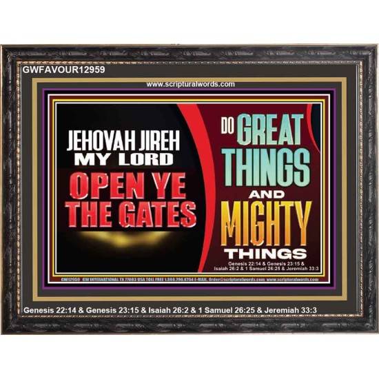 JEHOVAH JIREH OPEN YE THE GATES  Christian Wall Décor Wooden Frame  GWFAVOUR12959  