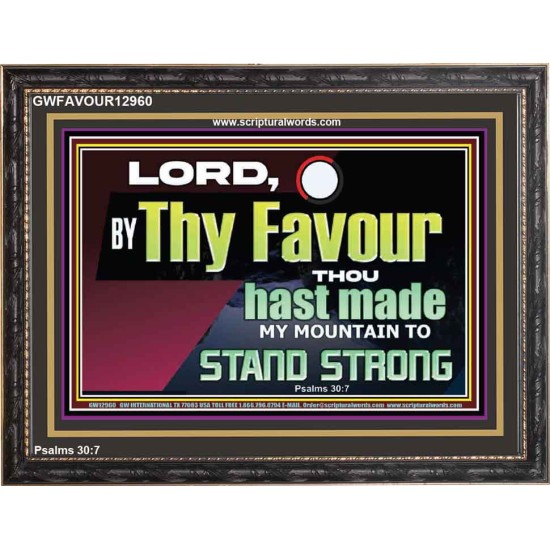 THY FAVOUR HAST MADE MY MOUNTAIN TO STAND STRONG  Modern Christian Wall Décor Wooden Frame  GWFAVOUR12960  